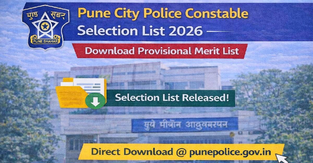 Pune City Police Constable Selection List 2026 – Download Provisional Merit List